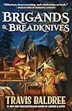 Brigands & Breadknives (Legends & Lattes)