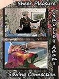 Sheer Pleasure with Shirley Adams Sewing Connection