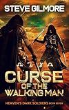 Curse of the Walking Man: An Urban Fantasy Series (Heaven's Dark Soldiers Book 7)