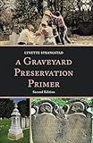 A Graveyard Preservation Primer (American Association for State and Local History)