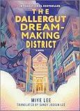 The Dallergut Dream-Making District: A Magical Realism Mystery of Lost Customers and Hidden Secrets, and a Follow-up to The Dallergut Dream Department Store