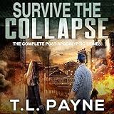 Survive the Collapse: The Complete Post-Apocalyptic Series