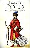 Marco Polo: A Life from Beginning to End (Biographies of Explorers)