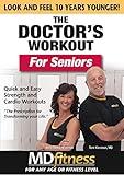 The Doctor's Workout For Seniors: Quick and Easy Strength and Cardio Workouts