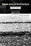 Japan-ness in Architecture (Mit Press)