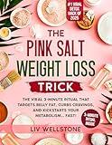 The Pink Salt Weight Loss Trick: The Viral 3 Minute Ritual That Targets Belly Fat, Curbs Cravings, and Kickstarts Your Metabolism... FAST!