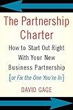 The Partnership Charter: How To Start Out Right With Your New Business Partnership (or Fix The One You're In)