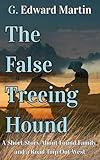 The False Treeing Hound: A Short Story About Found Family and a Road Trip Out West (13 Acorns- Modern Short Stories for Thoughtful Adults)