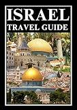 ISRAEL TRAVEL GUIDE 2025
