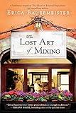 The Lost Art of Mixing (A School of Essential Ingredients Novel)