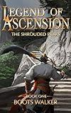 The Shrouded Peaks: A Cultivation Progression Fantasy (Legend of Ascension Book 1)
