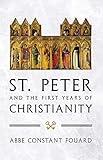 St. Peter and the First Years of Christianity