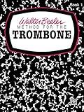Walter Beeler Method for the Trombone, Bk 1 (Walter Beeler Series for Brass Instruments, Bk 1)