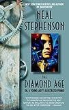 The Diamond Age: Or, a Young Lady's Illustrated Primer (Bantam Spectra Book)