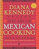 The Art of Mexican Cooking: Traditional Mexican Cooking for Aficionados: A Cookbook