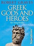 Greek Gods and Heroes: For Young Readers