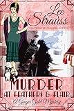 Murder at Feathers & Flair: a 1920s cozy historical mystery (A Ginger Gold Mystery Book 4)