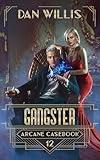 Gangster (Arcane Casebook Book 12)