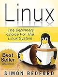 Linux: Learn Linux In 2 Hours: Including All Essential Command Lines. The Beginners Choice for the Linux System (Linux, Linux For Beginners)