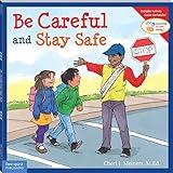 Be Careful and Stay Safe (Learning to Get Along®)