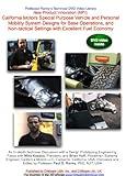 New Product and Process Innovation (NPPI): California Motors Special Purpose Vehicle and Personal Mobility System Designs for Base Operations, and Non-tactical Settings with Excellent Fuel Economy