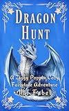 Dragon Hunt: A Ziggy Poppin Cozy Fairy Tale Adventure (Fractured Forest Fairy Tales & Folklore Book 2)
