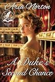 A Duke's Second Chance: A Historical Regency Romance Novel (Noble Hearts and Hidden Desires)