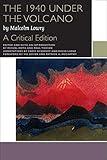 The 1940 Under the Volcano: A Critical Edition (Canadian Literature Collection)
