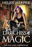 The Dark Hiss of Magic (The Cat Lady Chronicles Book 2)