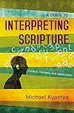 A Guide to Interpreting Scripture: Context, Harmony, and Application