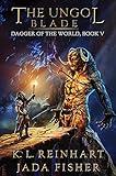 The Ungol Blade (Dagger of the World Book 5)
