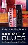 Inner-City Blues: Black Theology and Black Poverty in the United States