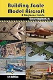 Building Scale Model Aircraft: A Beginners Guide