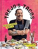 Trejo's Tacos: Recipes and Stories from L.A.: A Cookbook
