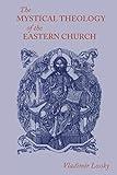 The Mystical Theology of the Eastern Church