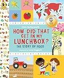 How Did That Get in My Lunchbox?: The Story of Food (Exploring the Everyday)