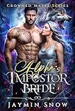 Alpha's Impostor Bride: A Rejected Mates Secret Baby Paranormal Werewolves Romance (Crowned Mates Series Book 1)