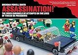 Assassination!: The Brick Chronicle Presents Attempts on the Lives of Twelve US Presidents