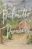 Palmetto Pioneers: The Emigrants