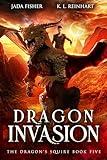 Dragon Invasion (The Dragon's Squire Book 5)