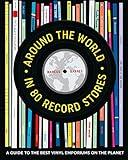 Around the World in 80 Record Stores: A guide to the best vinyl emporiums on the planet