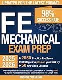 FE Mechanical Exam Prep: The Complete Study Guide to Pass the Current Exam in 2 weeks | 2000+ FE-Aligned Practice Problems, and 5 Comprehensive Full Length Tests