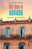 Our Man in Havana (Oberon Modern Plays)