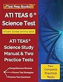 ATI TEAS 6 Science Test Study Guide 2019 & 2020: ATI TEAS Science Study Manual & Two Practice Tests