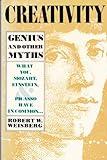 Creativity: Genius and Other Myths (SERIES OF BOOKS IN PSYCHOLOGY)