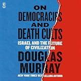 On Democracies and Death Cults: Israel and the Future of Civilization