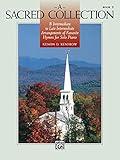A Sacred Collection, Book 2: 8 Intermediate to Late Intermediate Arrangements of Favorite Hymns for Solo Piano