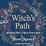 The Witch's Path: Advancing Your Craft at Every Level