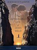 The Remarkable Life of John Weld