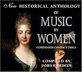 New Historical Anthology of Music by Women: Companion Compact Discs by James R. Briscoe (2004-07-18)